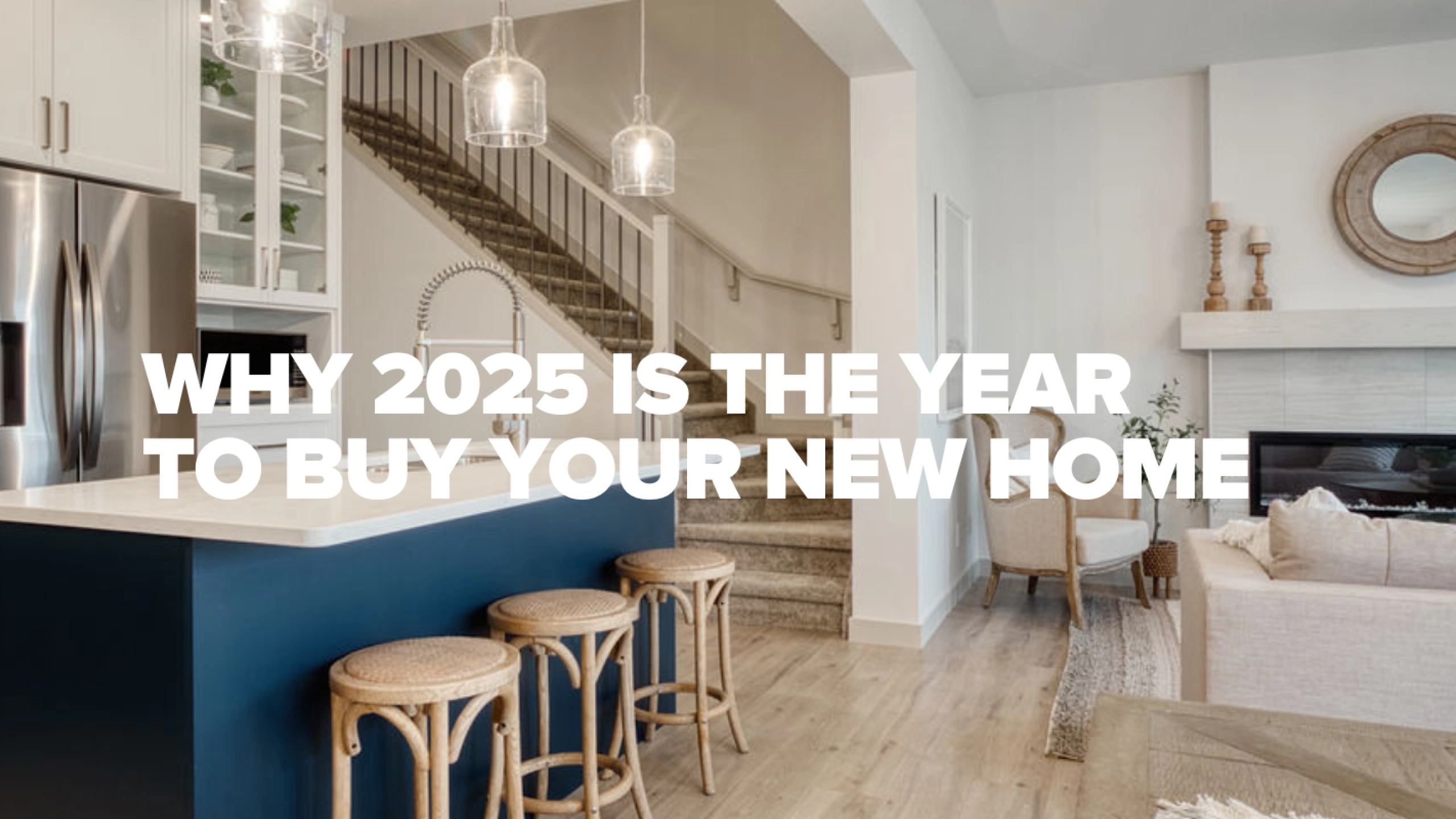 why 2025 is the year to buy your new home